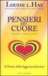 Louise L. Hay - Pensieri del cuore. Il tesoro della saggezza interiore