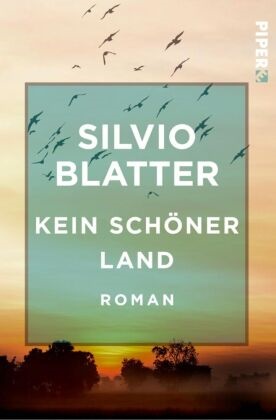 Silvio Blatter - Kein schöner Land - Roman
