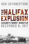 Ken Cuthbertson - The Halifax Explosion