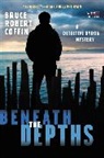 Bruce Robert Coffin - Beneath the Depths