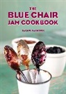 Rachel Saunders, Saunders Rachel - The Blue Chair Jam Cookbook