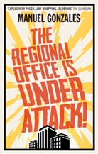 Manuel Gonzales, Gonzales Manuel - The Regional Office is Under Attack!
