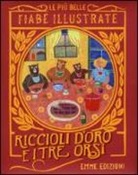 Giuditta Campello, M. Paderni - Riccioli d'oro e i tre orsi. Le più belle fiabe illustrate