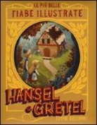 Giuditta Campello, G. Bordicchia - Hansel & Gretel. Le più belle fiabe illustrate