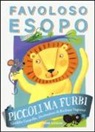 Giuditta Campello, B. Vagnozzi - Piccoli ma furbi. Favoloso Esopo