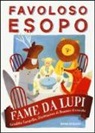 Giuditta Campello, B. Cerocchi - Fame da lupi. Favoloso Esopo