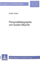 Evelin Aster - Personalbibliographie von Gustav Meyrink