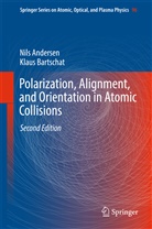Nil Andersen, Nils Andersen, Klaus Bartschat - Polarization, Alignment, and Orientation in Atomic Collisions