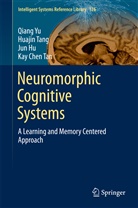 Jun Hu, Jun et al Hu, Kay Chen Tan, Kay Tan Chen, Huaji Tang, Huajin Tang... - Neuromorphic Cognitive Systems