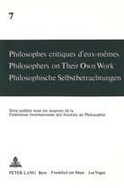 André Mercier, Maja Svilar - Philosophes critiques d'eux-mêmes- Philosophers on Their Own Work- Philosophische Selbstbetrachtungen