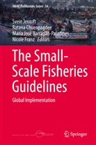 María José Barragán-Paladines, Ratan Chuenpagdee, Ratana Chuenpagdee, Nicole Franz, Svein Jentoft, José Barragán-Paladines et al - The Small-Scale Fisheries Guidelines