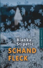 Blanka Stipetic - Schandfleck