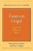 Susanne Fusso, Priscilla Meyer - Essays on Gogol: Logos and the Russian Word