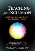 Srikala Naraian, Srikala/ Ferguson Naraian, Alfredo J Artiles, Alfredo J. Artiles, Elizabeth B Kozleski - Teaching for Inclusion - Eight Principles for Effective and Equitable Practice