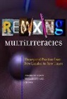 Janice/ Gee Serafini, Elisabeth Gee, Elizabeth Gee, Frank Serafini, Janice Serafini - Remixing Multiliteracies