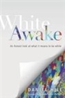Daniel Hill, Daniel (Liverpool University Hill, Brenda Salter Mcneil - White Awake – An Honest Look at What It Means to Be White