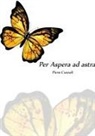 Piera Cuzzoli - Per aspera ad astra