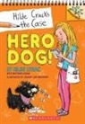 Hilde Lysiak, Matthew Lysiak, Joanne Lew-Vriethoff - Hero Dog!: A Branches Book (Hilde Cracks the Case #1)