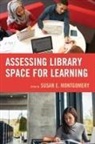 Montgomery, Susan E. Montgomery, Susan E. (EDT) Montgomery, Susan Montgomery, Susan E. Montgomery - Assessing Library Space for Learning