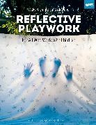 Jacky Kilvington, Jacky (Independent Scholar Kilvington, Jacky Wood Kilvington, Kilvington Jacky, Ali Wood, Ali (Independent Scholar Wood... - Reflective Playwork