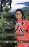Renu Mittal - Kashmir and Me