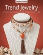 Kristine Regan Daniel, Jennifer Eno-Wolf, Chloe Pemberton, Kristine Regan, Kristine Regan Daniel - Easy-To-Make Trend Jewelry