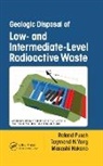 Masashi Nakano, Masashi (University of Tokyo Nakano, Nakano Masashi, Roland Pusch, Roland (Lulea University of Technology Pusch, Roland (Sweco Infrastructure Ab Pusch... - Geologic Disposal of Low- And Intermediate-Level Radioactive Waste