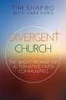 Kara Faris, Tim Shapiro - Divergent Church