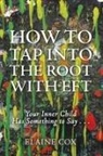 Elaine Cox - How to Tap into the Root with EFT