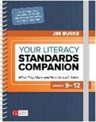 James (Jim) R. (Robert) Burke, James R. Burke, Jim Burke - Your Literacy Standards Companion, Grades 9-12