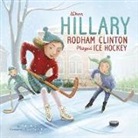 Rachel Ruiz, Steliyana Doneva - When Hillary Rodham Clinton Played Ice Hockey