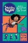 Ailsa Wild, Alisa Wild, Ben Wood - Squishy Taylor and a Question of Trust