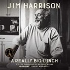 Jim Harrison, Joe Barrett - REALLY BIG LUNCH 7D (Hörbuch)