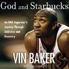 Vin Baker, Arnell Powell - God and Starbucks: An NBA Superstar's Journey Through Addiction and Recovery (Hörbuch)