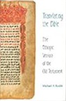 Michael Knibb - Translating the Bible: The Ethiopic Version of the Old Testament