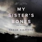 Nuala Ellwood, Jane Copland, Mary Jane Wells - My Sister's Bones: A Novel of Suspense (Audio book)