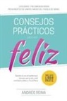 Andres Reina, Andrés Reina - Consejos Prácticos Para Vivir Feliz
