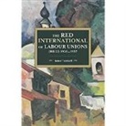 Tosstorff Reiner, Reiner Tosstorff, Tosstorff Reiner - The Red International of Labour Unions (RILU) 1920 - 1937