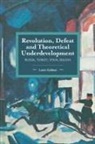 Loren Goldner, Goldner Loren - Revolution, Defeat and Theoretical Underdevelopment