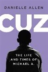 Danielle Allen - Cuz 8211 the Life and Times of Micha