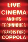 Francis Ford Coppola, Coppola Francis Ford - Live Cinema and Its Techniques