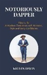 Kelvin Davis - NOTORIOUSLY DAPPER