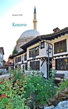 Susanne Dell - Kosovo - Informieren - Reisen - Erinnern