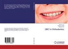HARPREE KAUR, Harpreet Kaur, Nameeta Kaur, Reena Kumar, Reena R Kumar, Reena R. Kumar - CBCT in Orthodontics