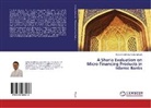 Muhammad Iman Sastra Mihajat - A Sharia Evaluation on Micro Financing Products in Islamic Banks