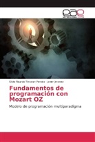 Javier Jiménez, Silvio Ricard Timaran Pereira, Silvio Ricardo Timaran Pereira - Fundamentos de programación con Mozart OZ