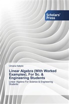 Umana Itaketo - Linear Algebra (With Worked Examples), For Sc. & Engineering Students
