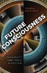 Thomas Lombardo - Future Consciousness