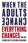 Paul Dix - When the Adults Change, Everything Changes