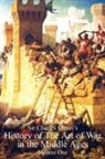 Charles William Oman, Sir Charles William Oman - Sir Charles Oman's History of The Art of War in the Middle Ages Volume 1